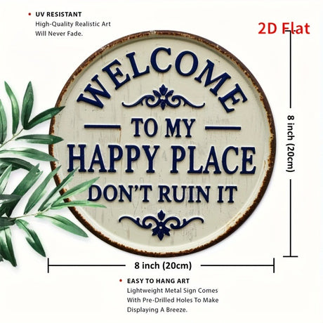 Round rustic metal wall sign with “Welcome to My Happy Place Don’t Ruin It” quote in blue raised lettering for home wall décor.